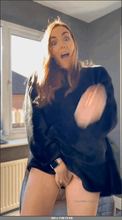 MEGA-FANS – vistawife-22-11-2021-Im going to get dressed now. OOOOOPPPPPSSSSS  Youve just seen my kitty   I guess now that youve seen it you have to spit on it and part my wet lips with